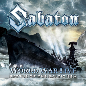 World War Live: Battle of the Baltic Sea (Nuclear Blast)