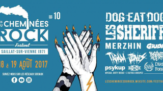 Les Cheminées Du Rock 2017 • 10e édition avec LES $HERIFF, DOG EAT DOG, TAGADA JONES...