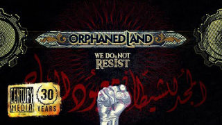 ORPHANED LAND • "We Do Not Resist" (Lyric Video)