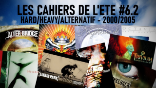 LES CAHIERS DE L'ETE #06.2 • HARD/HEAVY/METAL de 2000 à 2005