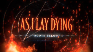 AS I LAY DYING "Roots Below" (Audio)