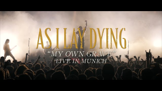 AS I LAY DYING "My Own Grave" (Live @ Munich)